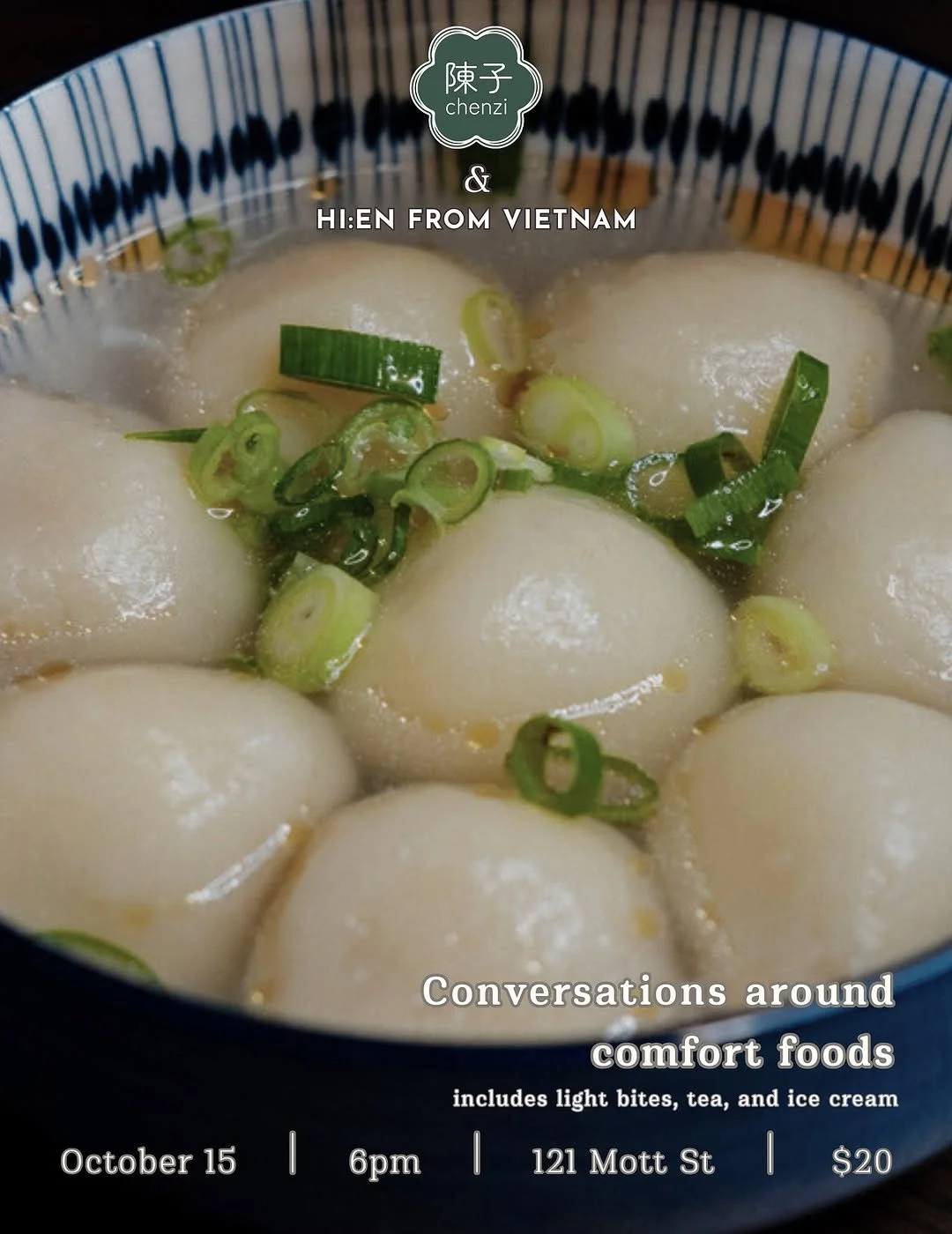 A poster for "Conversations around comfort foods", showing a close-up image of Chenzi's potato balls in broth. Description reads "includes light bites, tea, and ice cream". There is also a $20 fee.