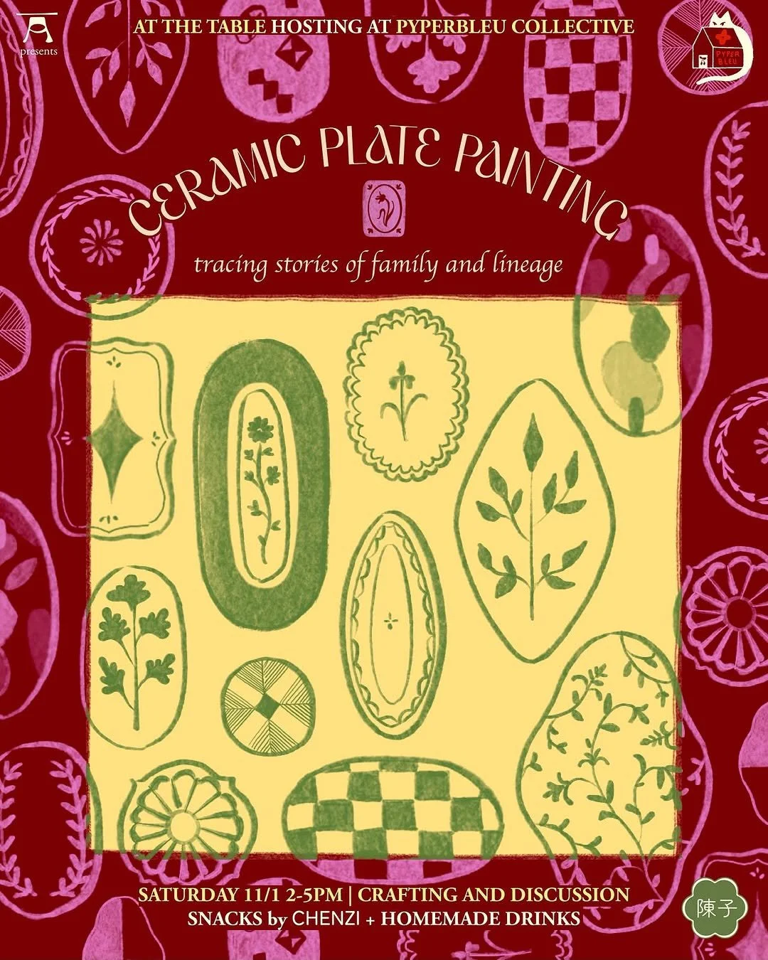 Poster for "Ceramic Plate Painting" with illustrations of unique plates. Description reads "At the Table hosting at Pyperbleu Collective. Tracing stories of family and lineage." It includes crafting, discussion, snacks by Chenzi, and homemade drinks.