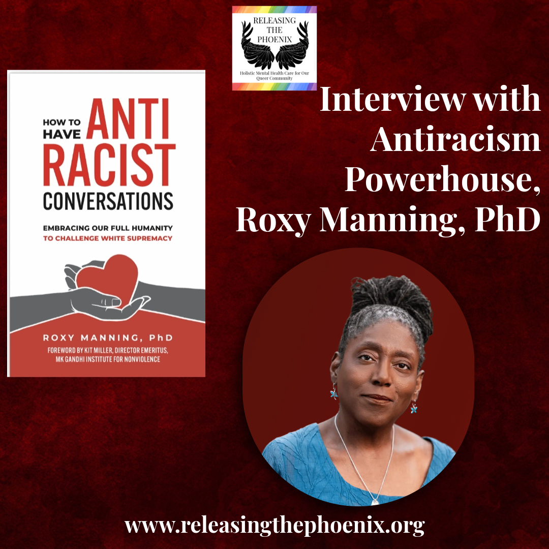 Interview with Antiracism Powerhouse, Roxy Manning, PhD