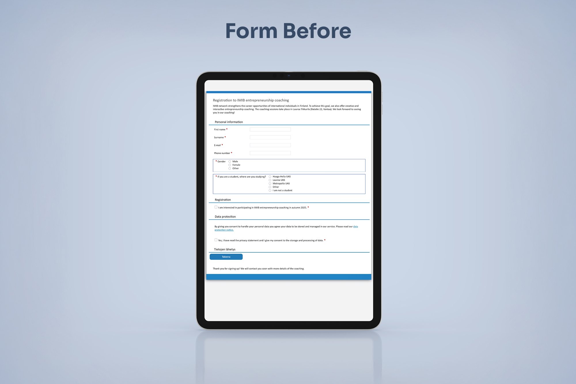 The original form functioned as a basic contact list, lacking questions about user goals and requiring a non-specific commitment to the entire program.