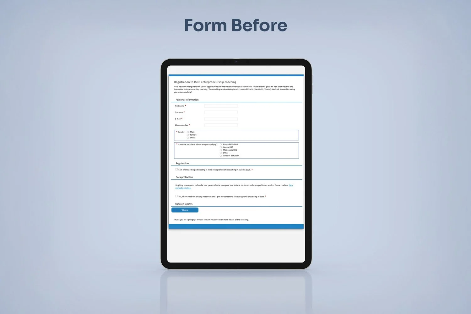 The original form functioned as a basic contact list, lacking questions about user goals and requiring a non-specific commitment to the entire program.