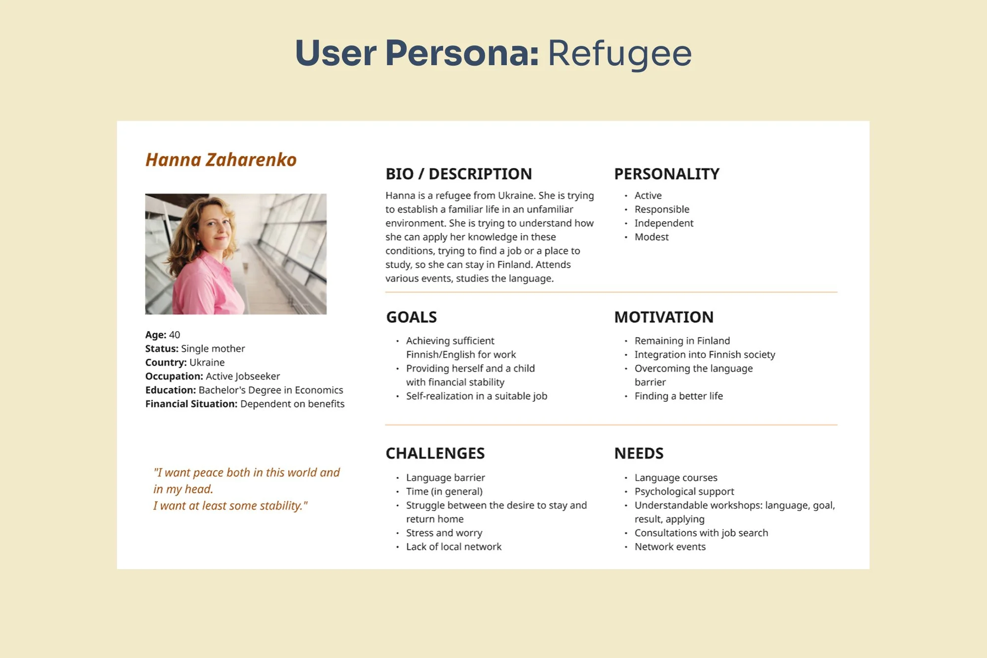 A Ukrainian single mother and economics graduate pursuing language skills and stable employment to build a new life in Finland.