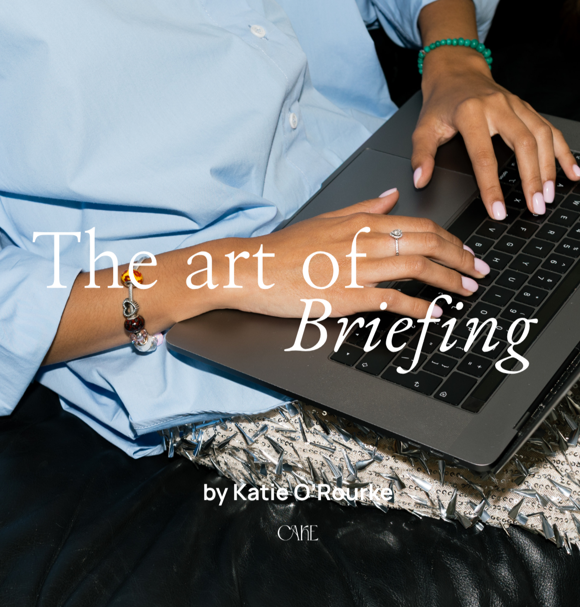 The Art of Briefing: How to get what you actually want from creatives (without the overwhelm)