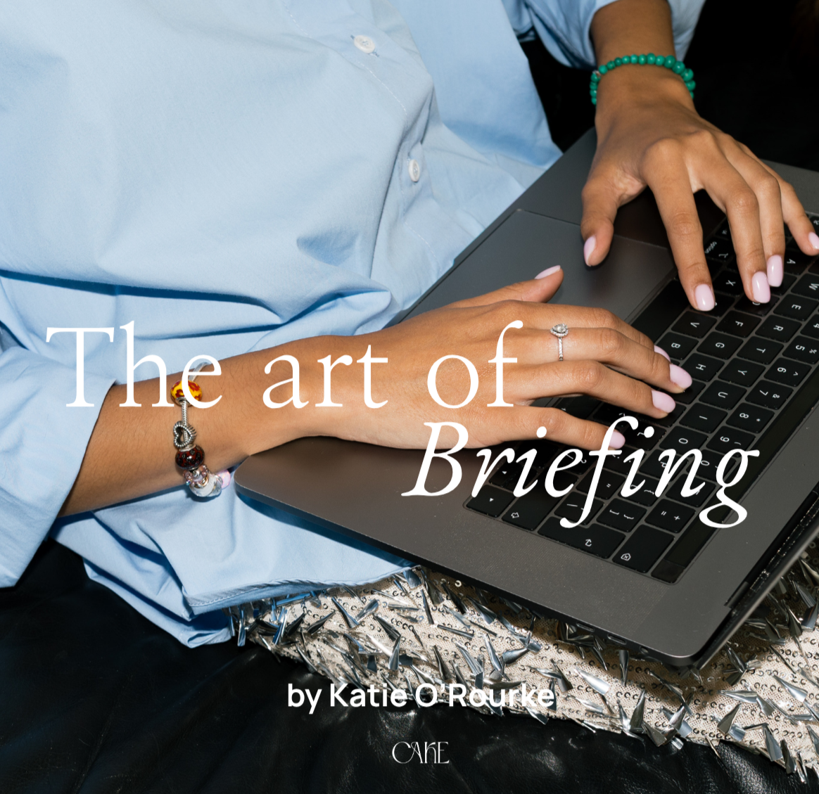 The Art of Briefing: How to get what you actually want from creatives (without the overwhelm)