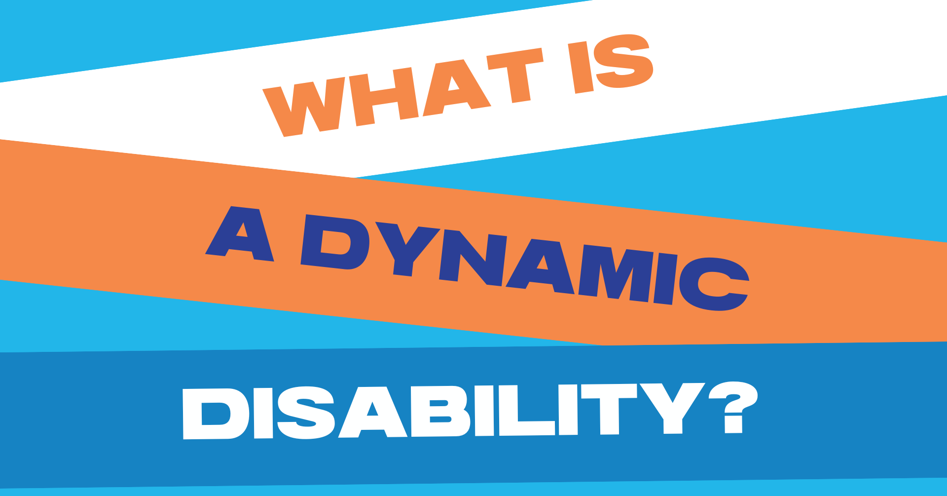 Understanding Dynamic Disabilities