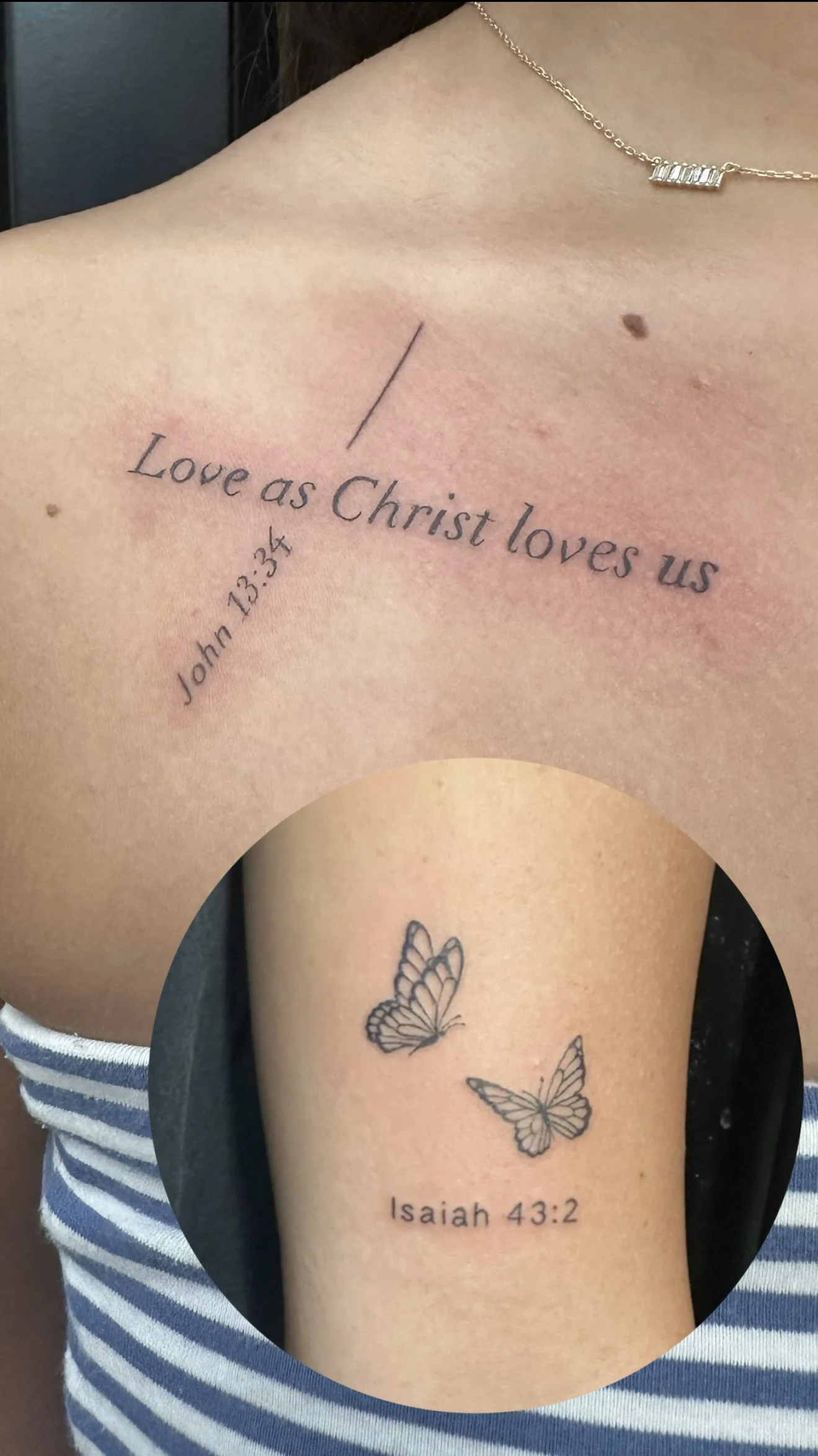 Tattoo on person's chest with the quote "Love as Christ loves us" and the scripture reference "John 13:34," along with a tattoo of two butterflies and the scripture "Isaiah 43:2."
