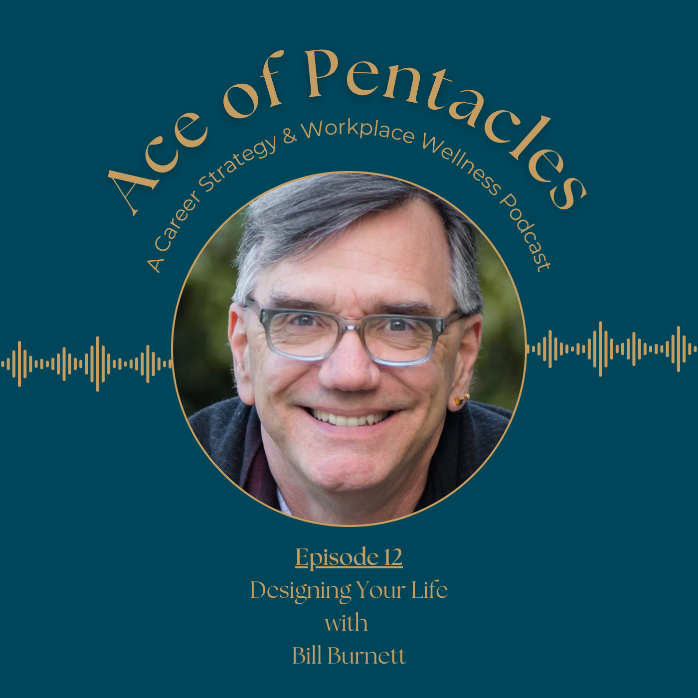 Ep. 12 Designing Your Life with Bill Burnett