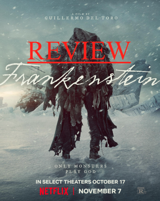 “Frankenstein” (2025) Review