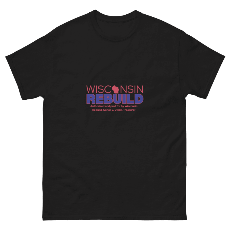 Wisconsin Rebuild Official Campaign T-Shirt – Unisex Fit