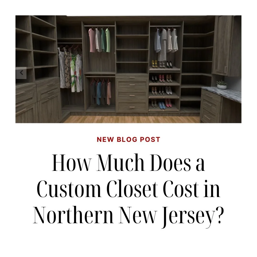 How Much Does a Custom Closet Cost in Northern NJ?