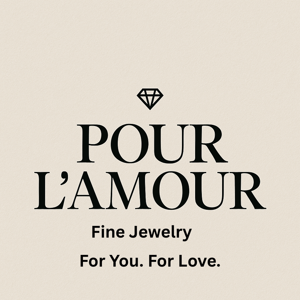 POUR L&#39;AMOUR FINE JEWELRY: FOR YOU. FOR LOVE.