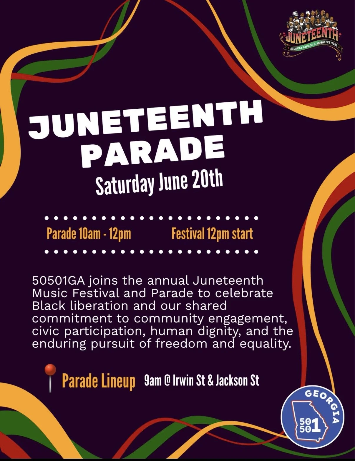 Juneteenth Parade, Saturday June 20th. Parade 10:00 A.M. to 12:00 P.M. Festival starts at 12:00 P.M.A location pin image for Parade Lineup 9 A.M. at Irwin Street and Jackson Street.