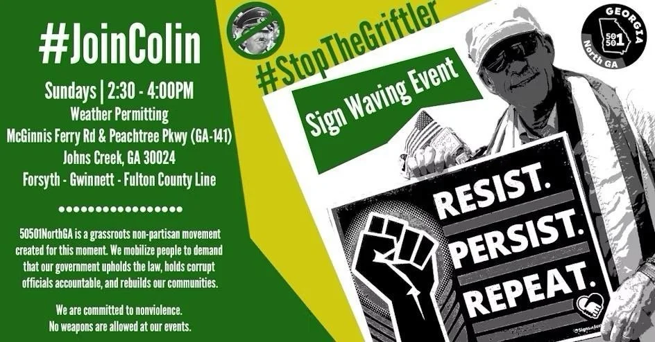 “#JoinColin” sign-waving event Sundays 2:30–4 PM in Johns Creek, GA. Flyer promotes a nonpartisan grassroots movement and peaceful protest, with “RESIST. PERSIST. REPEAT.” imagery.
