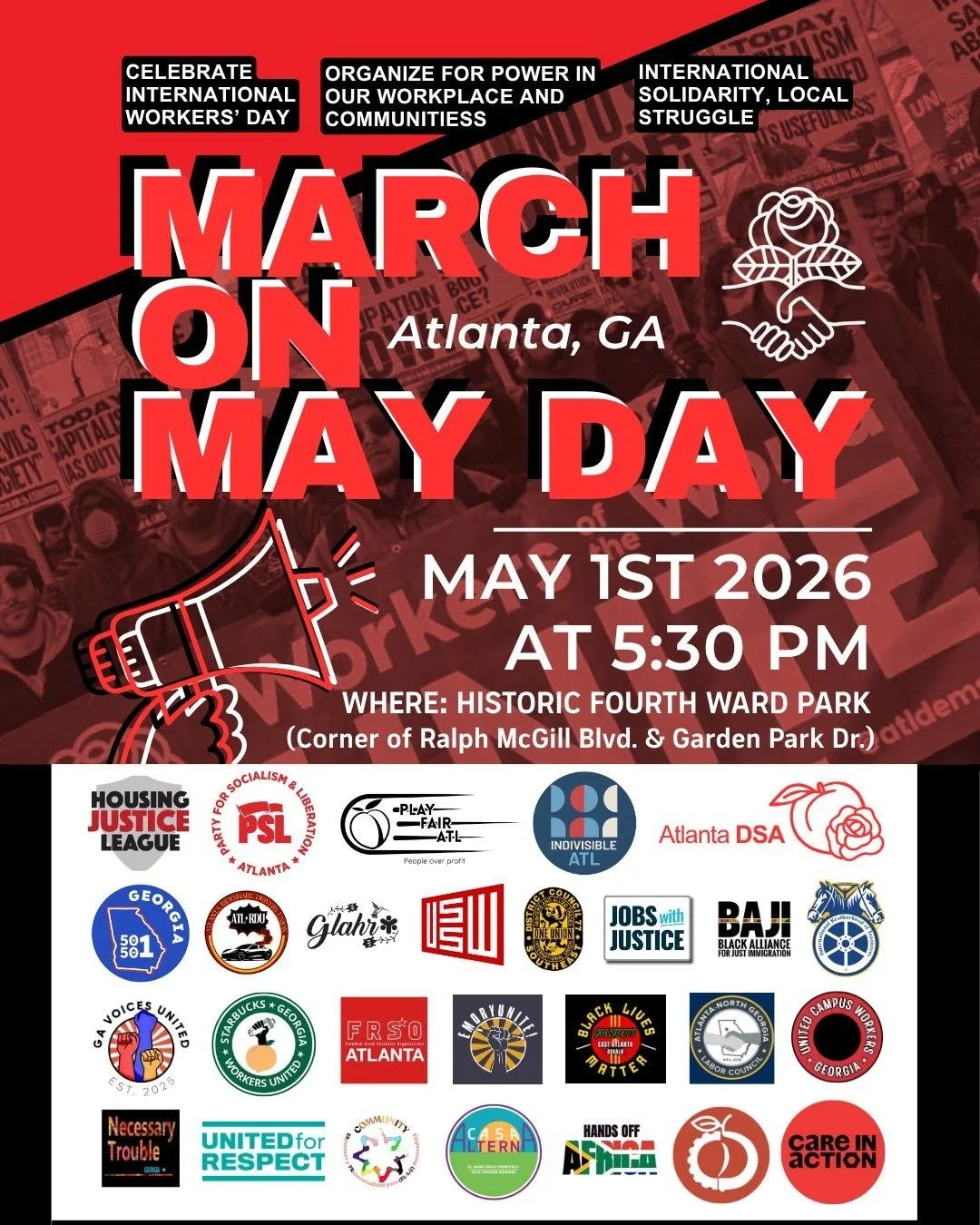 March on May Day May 1st, 2026 at 5:30 P.M. Where: Historic Fourth Ward Park (Corner of Ralph McGill Blvd & Garden Park Dr)