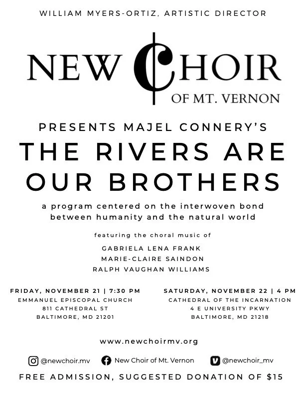 New Choir of Mt Vernon presents Majel Connery's The Rivers Are Our Brothers, a program centered on the interwoven bond between humanity and the natural world.