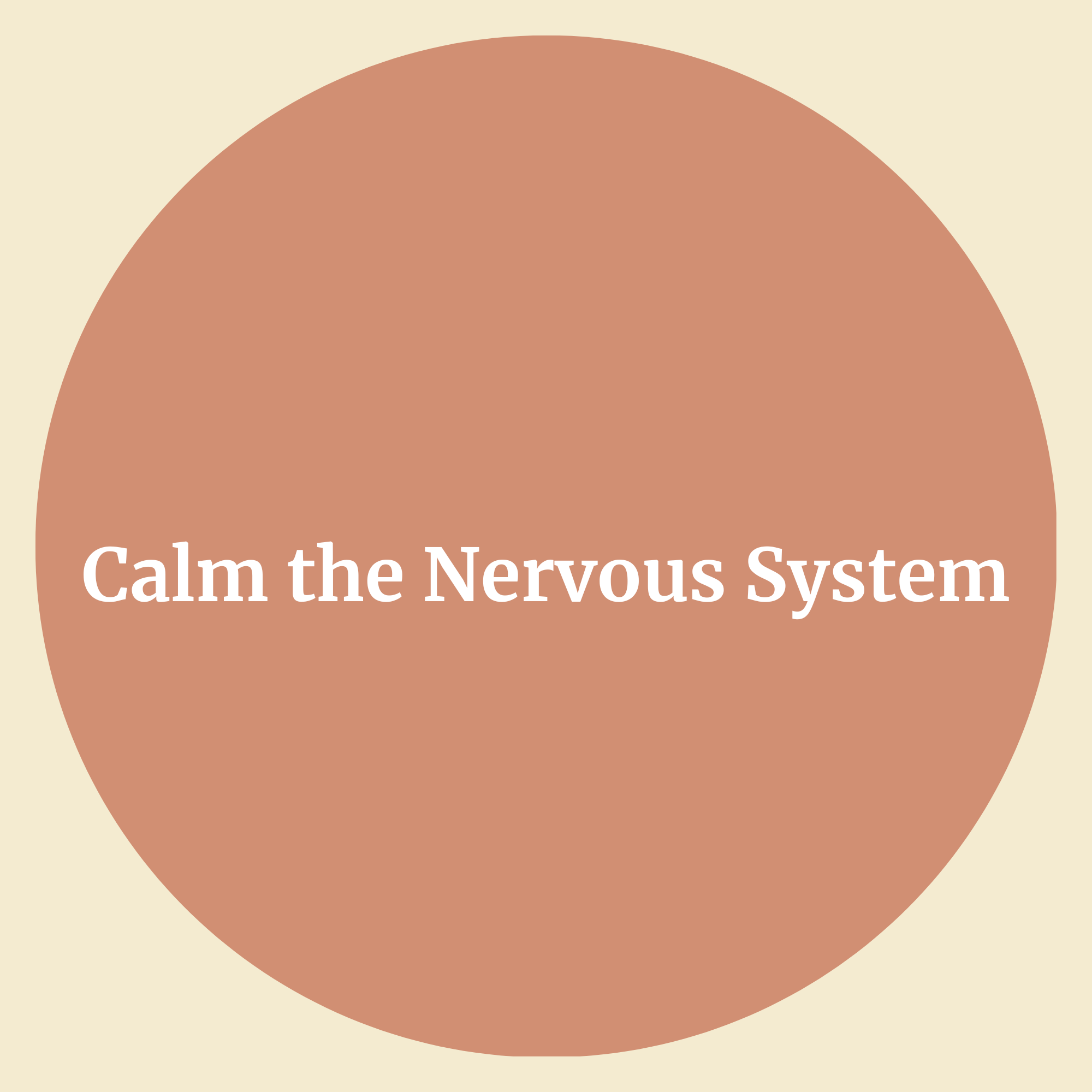 Text overlay on a beige background with a large tan circle that says "Calm the Nervous System" in white font.