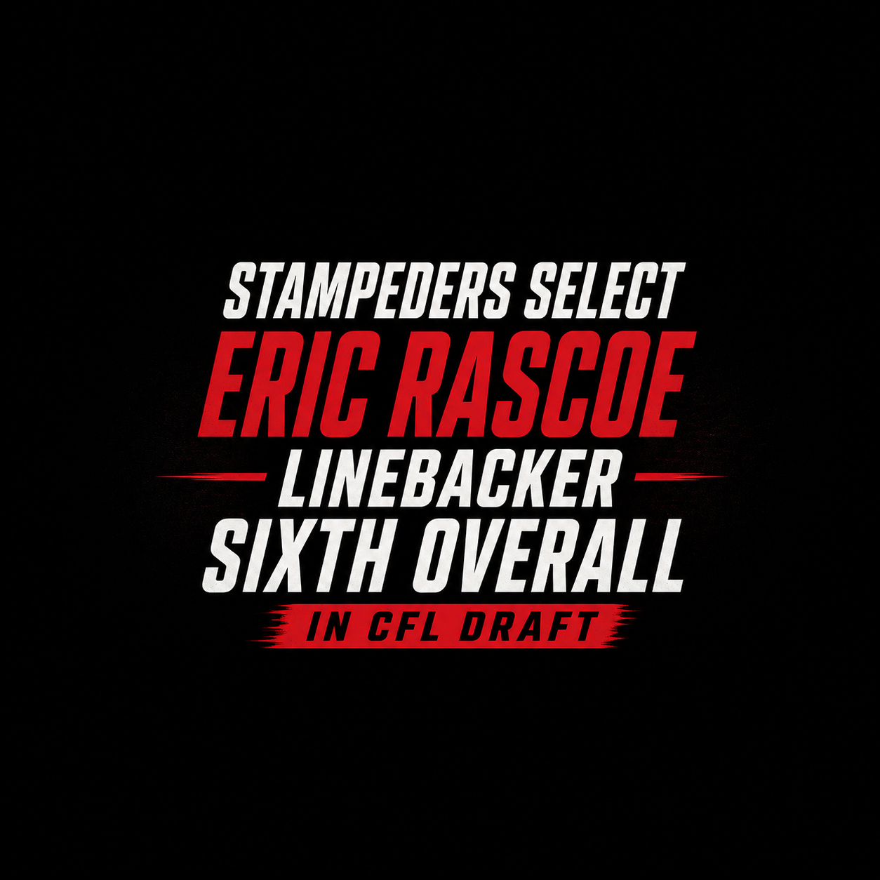 Stampeders select linebacker Eric Rascoe sixth overall in CFL draft
