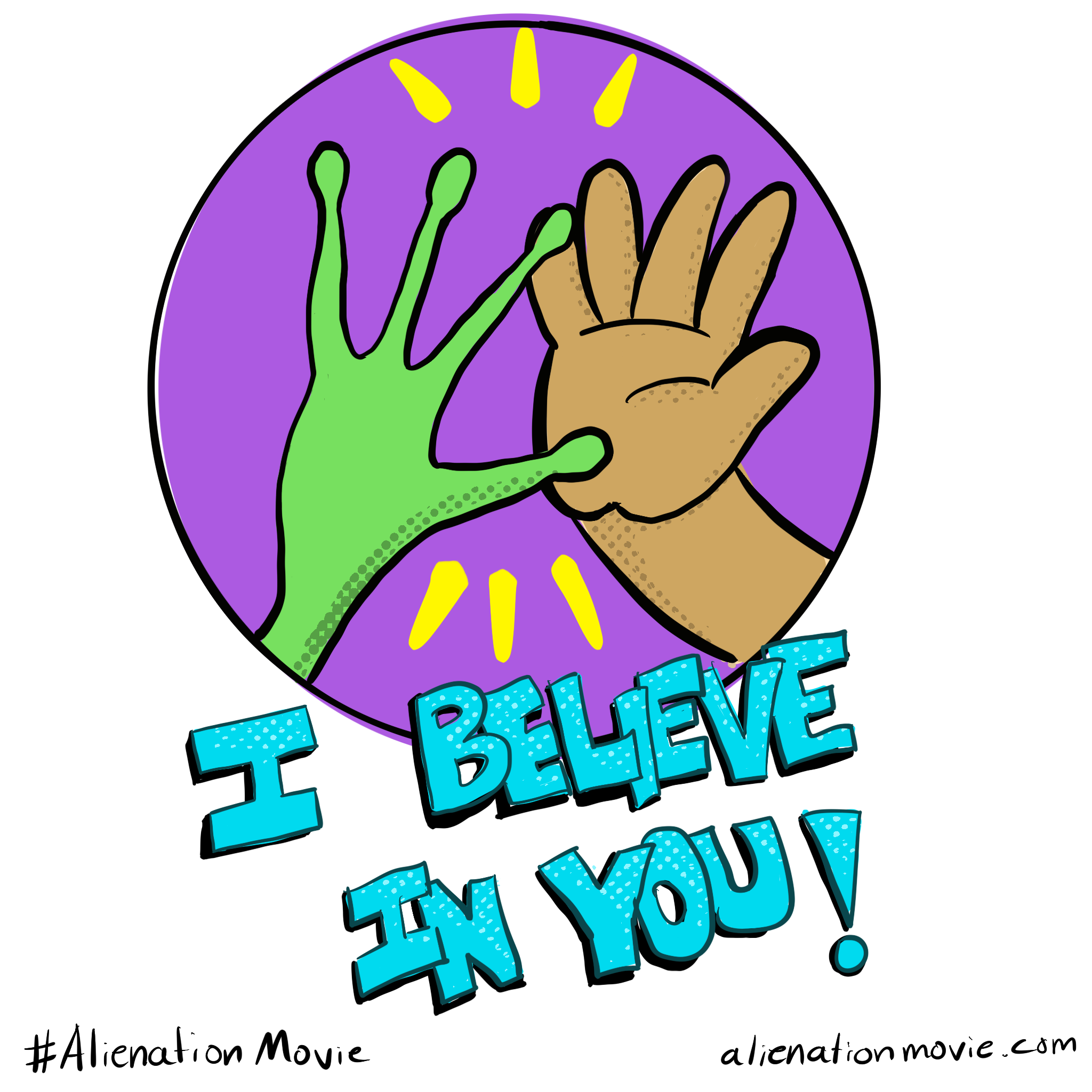 Colorful illustration of a human and alien high fiving gesture, with the text 'I BELIEVE' in large colorful letters and a purple circle background. Social media hashtags and website link at bottom for the movie Alienation.