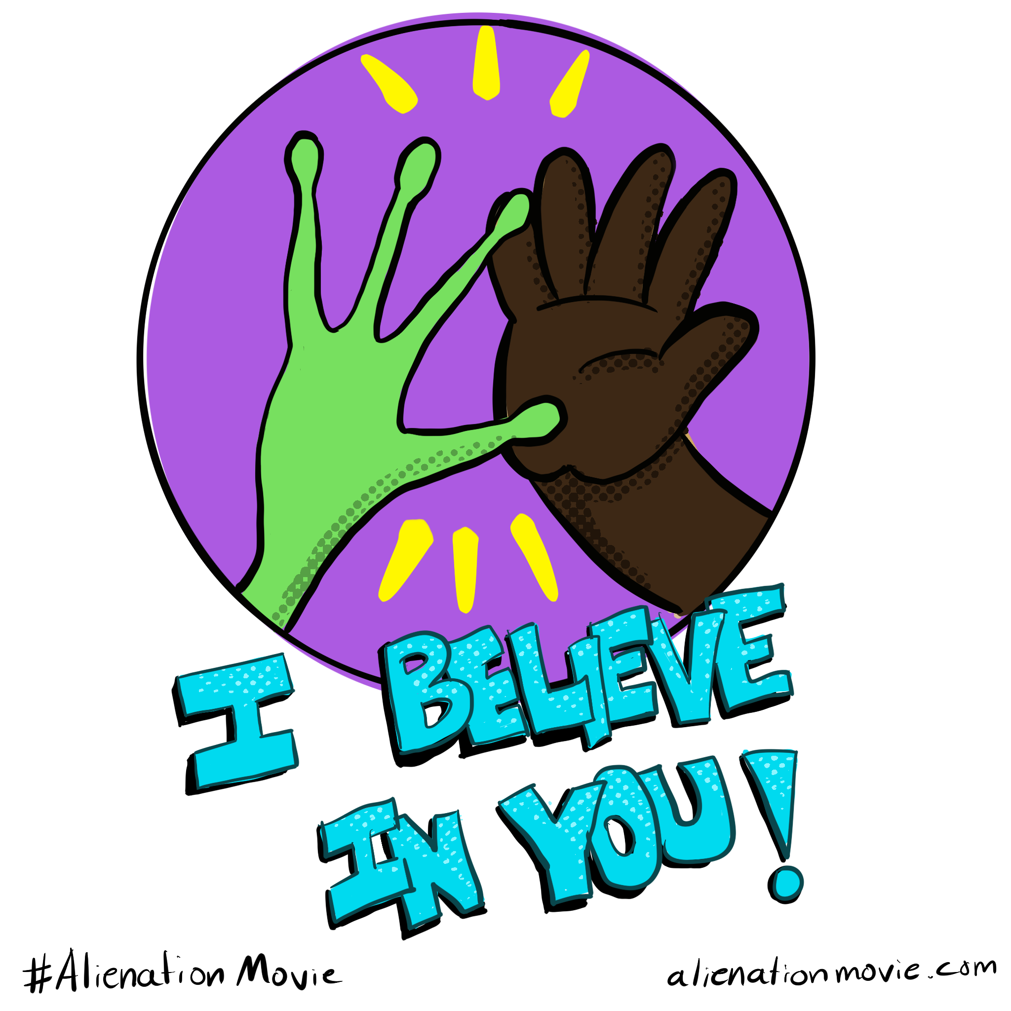 Colorful illustration of a human and alien high fiving gesture, with the text 'I BELIEVE' in large colorful letters and a purple circle background. Social media hashtags and website link at bottom for the movie Alienation.
