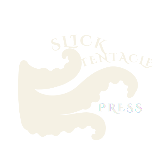 Slick Tentacle Press