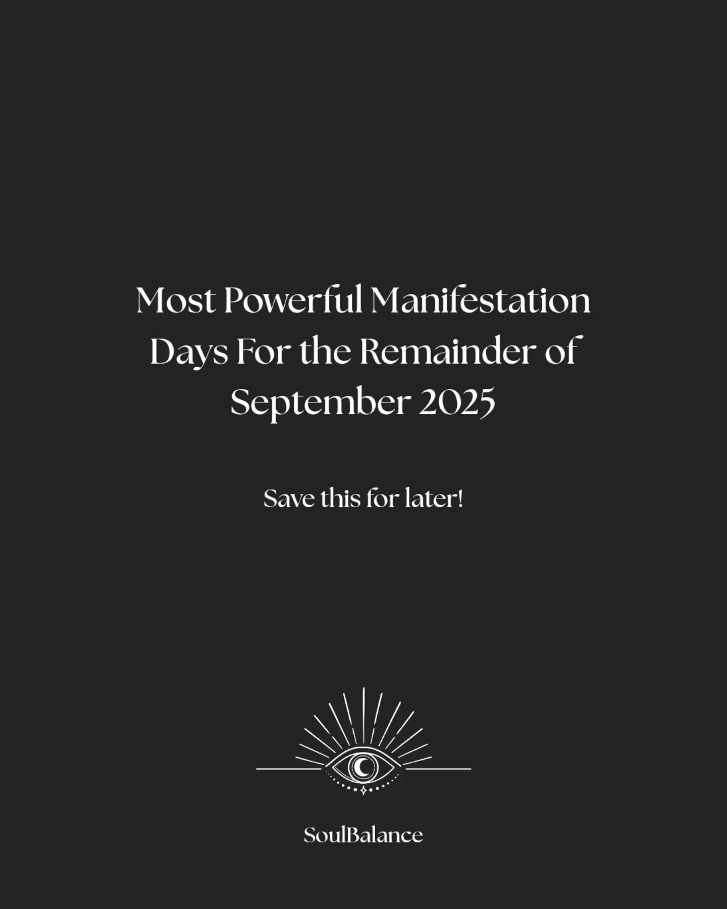 September is one of the most powerful manifestation months of the year, and the second half of the month brings especially potent energy. Here&rsquo;s what you need to know:

Sept 21 &ndash; Equinox energy begins to build, a time for balance and inne