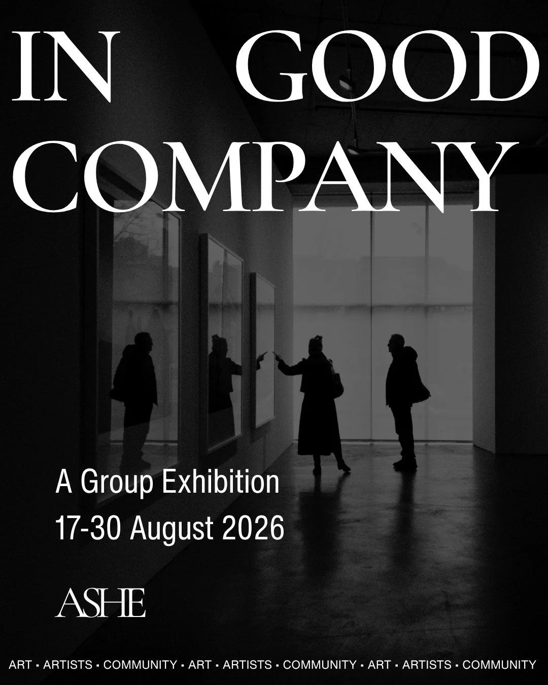 IN GOOD COMPANY
A Group Exhibition
17&ndash;30 August 2026
 
As Ashe Gallery celebrates one year on High Street, I am delighted to present 'In Good Company' - a special group exhibition bringing together more than 20 Ashe artists in celebration of Ar