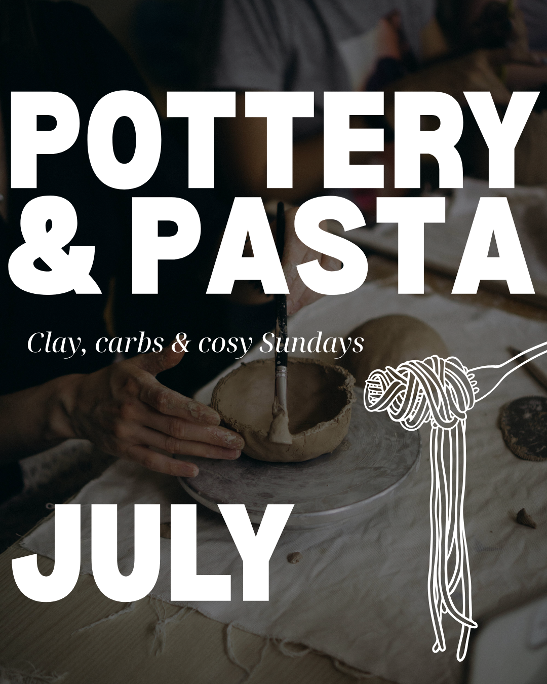 Pottery & Pasta July