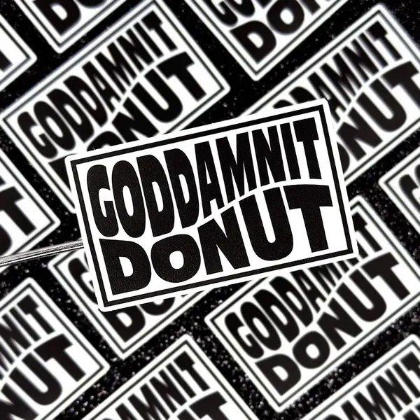 goddamnit donut sticker from u/OkEggplant4959