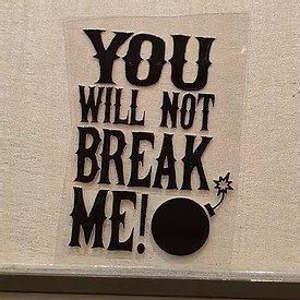 you will not break me car sticker from u/mistyfigs