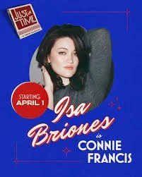 Isa Briones to Join Just In Time as the New Connie Francis