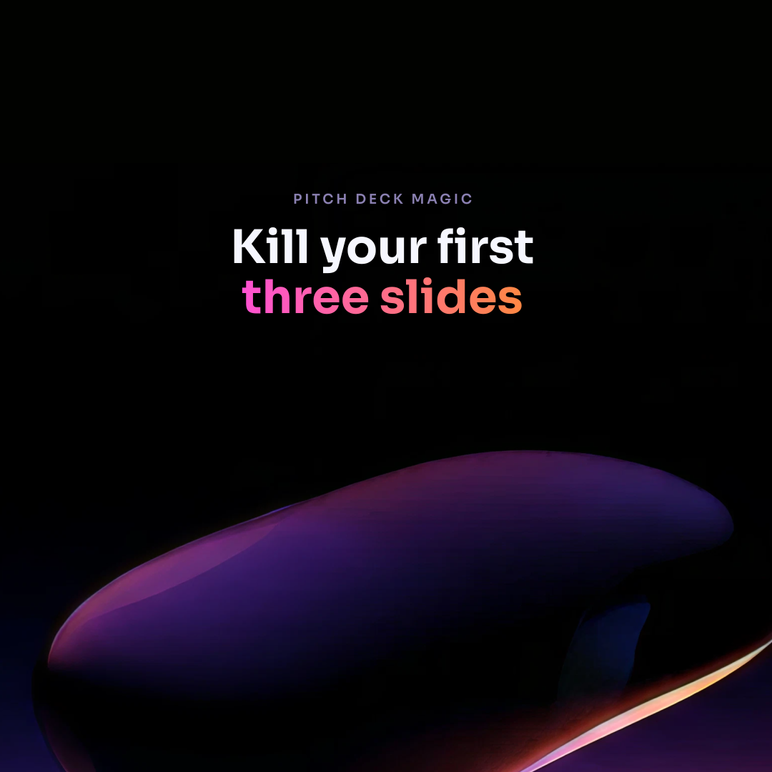 Kill your first three slides