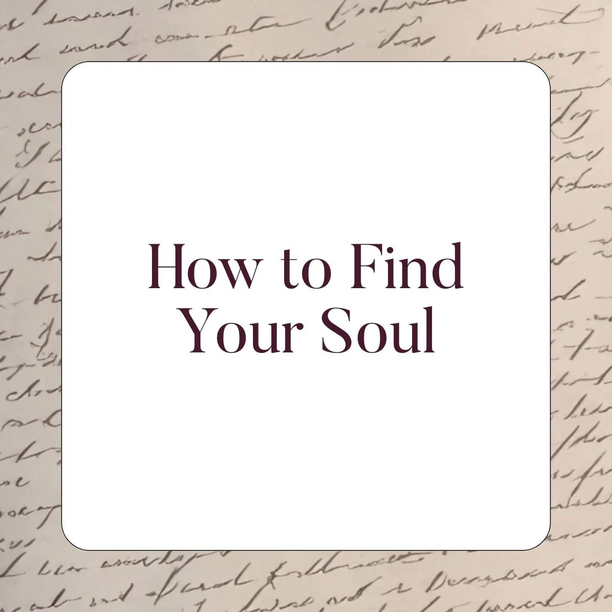 How to Find Your Soul