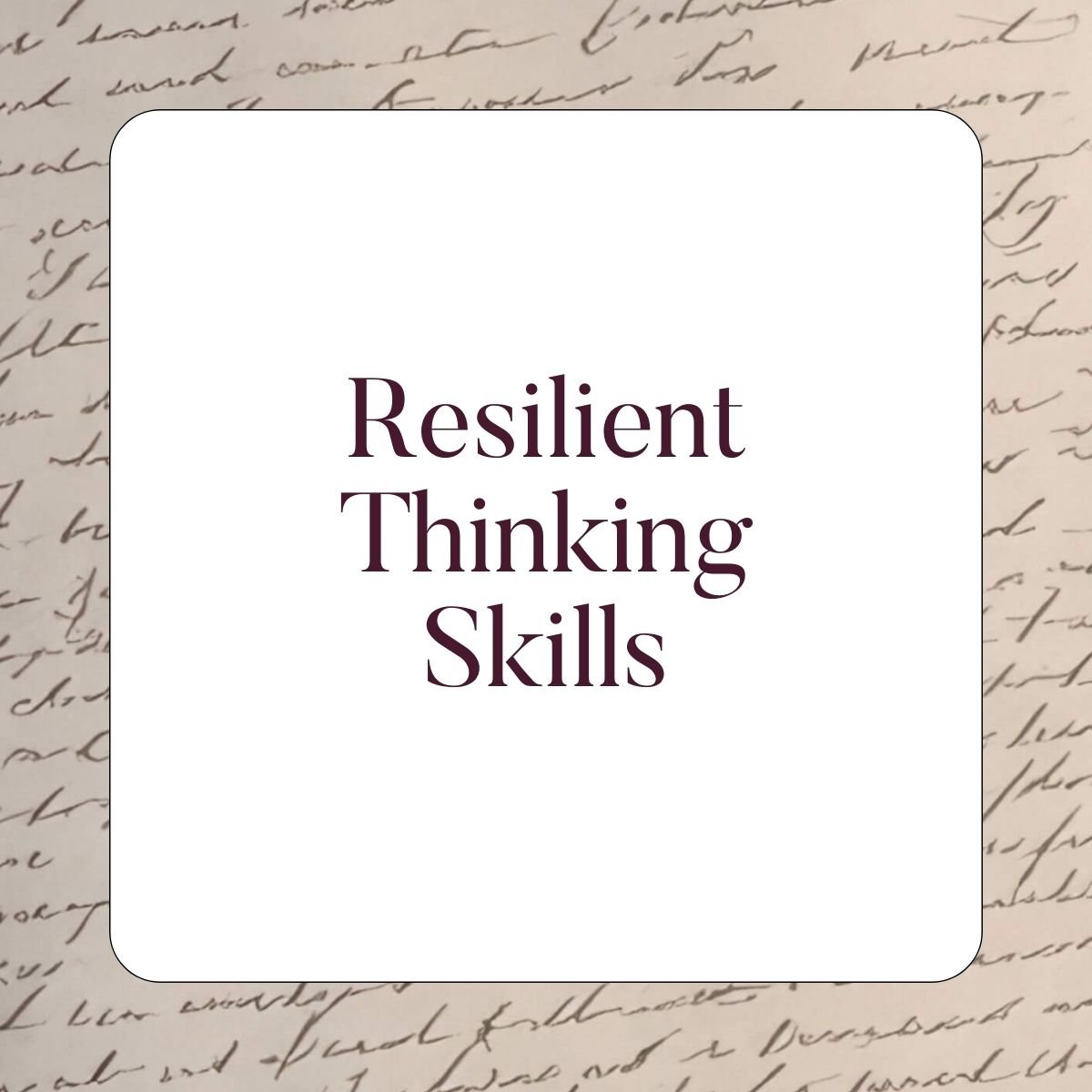 Resilient Thinking Skills