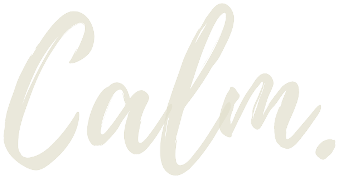 The image features the word "Calm." written in a cream, cursive font.