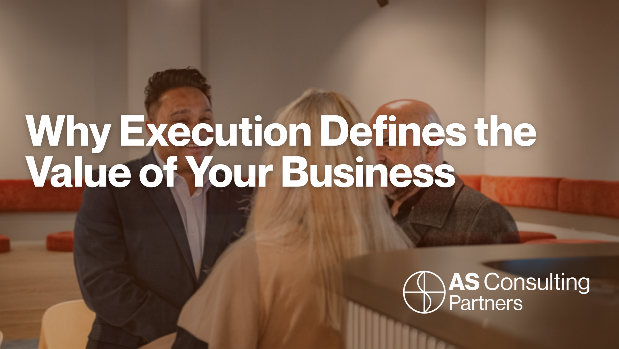 Why Execution Defines the Value of Your Business