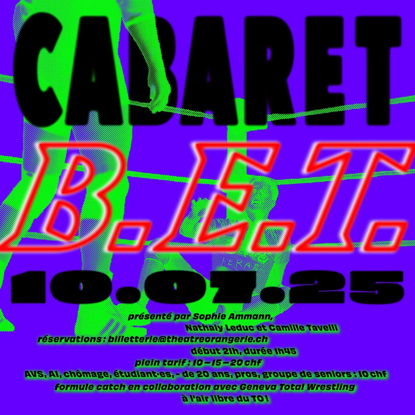 🥊 🤸🏼&zwj;♀️CABARET B.E.T. X GTW @genevatotalwrestling

🗓️ jeudi 10 juilllet &agrave; 21h 
📍 @theatreorangerie_geneve 

Le Cabaret B.E.T. et la GTW unissent leurs forces pour vous proposer un show totalement d&eacute;jant&eacute; au @theatreorang