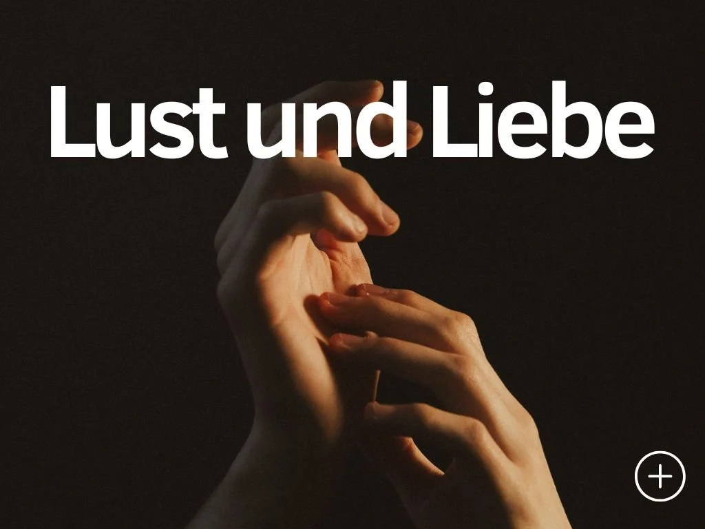 Lust und Liebe 1.-2.5. 2027