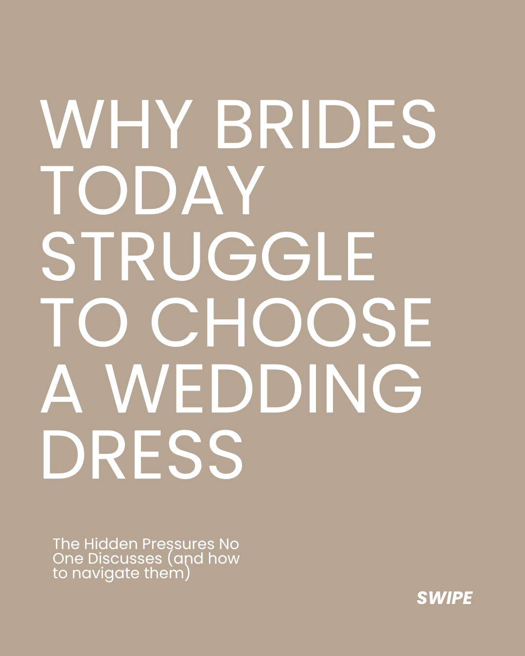 Why Brides Today Struggle to Choose a Wedding Dress