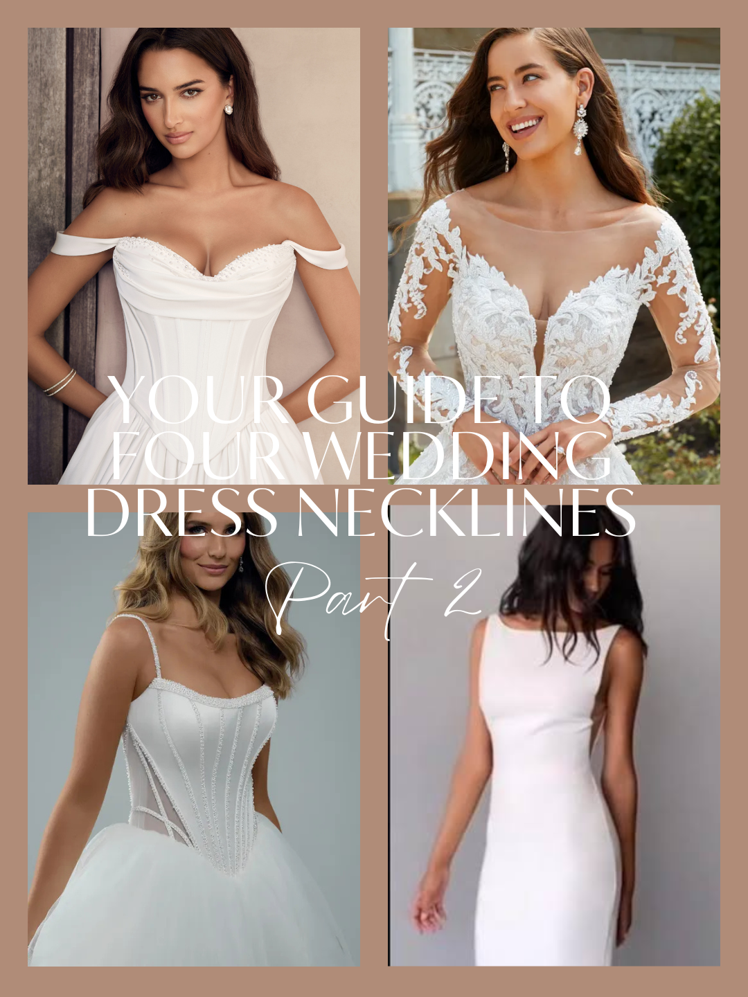 Your Guide to Choosing the Perfect Wedding Dress Neckline — Part 2