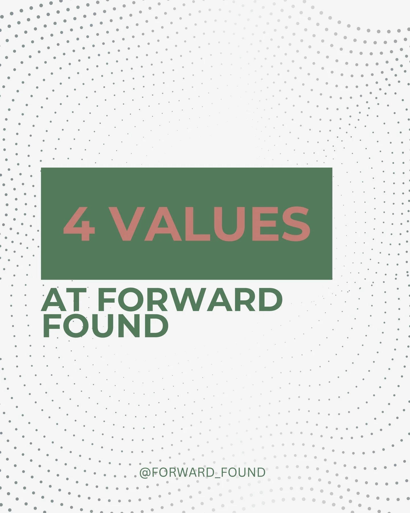 At Forward Found, values are at the core of everything we do. Our company values include: personalized growth, inclusive opportunity, exploration &amp; resilience, and purpose &amp; impact. 
Visit forward-found.com to learn even more about our compan