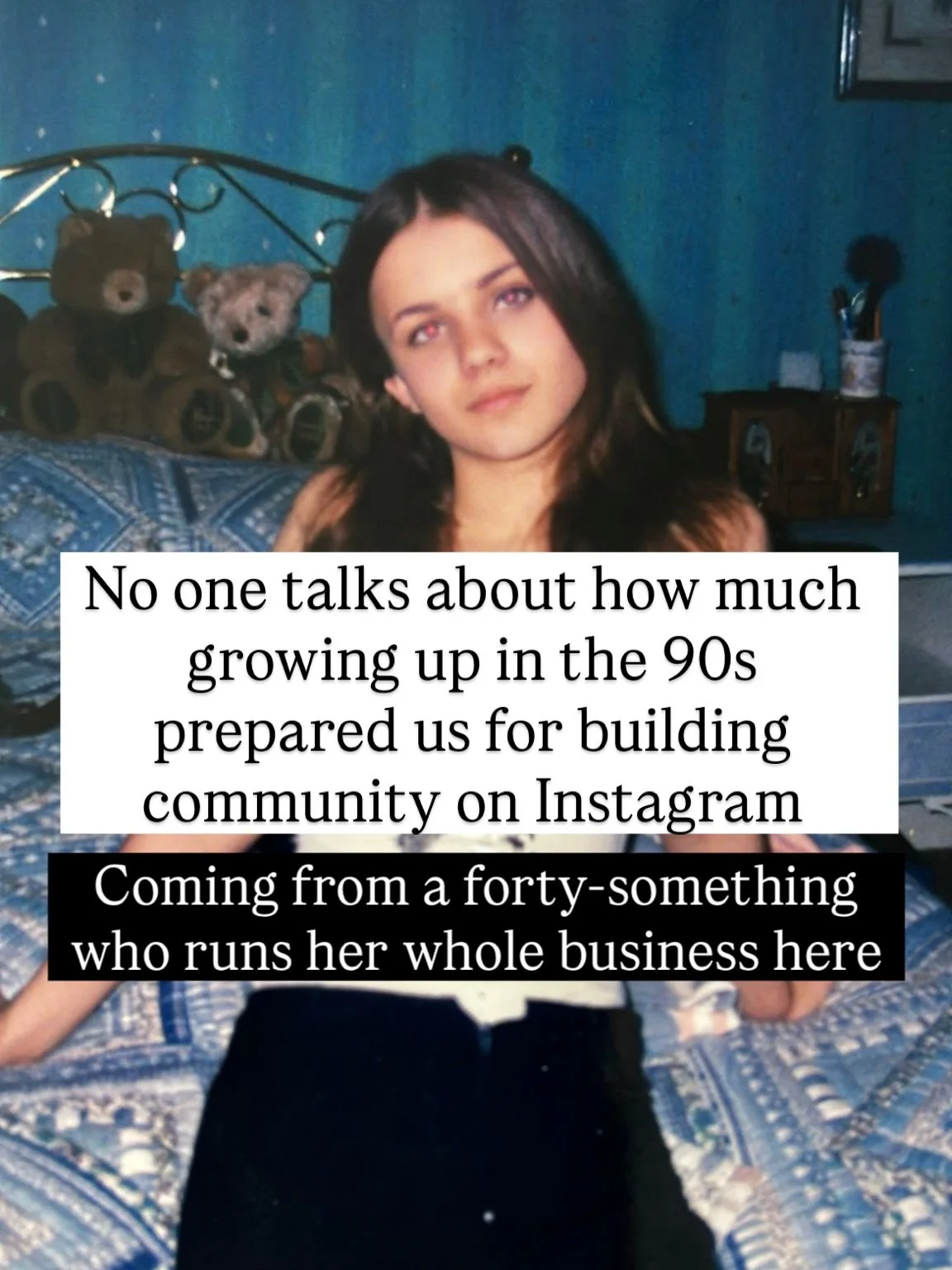 The 90s called&hellip; she misses you

I see so many people my generation stressing, trying to learn &ldquo;confidence&rdquo; for Instagram and I&rsquo;m like&hellip; have you met us?

We negotiated with every adult we ever met, talked our way out of