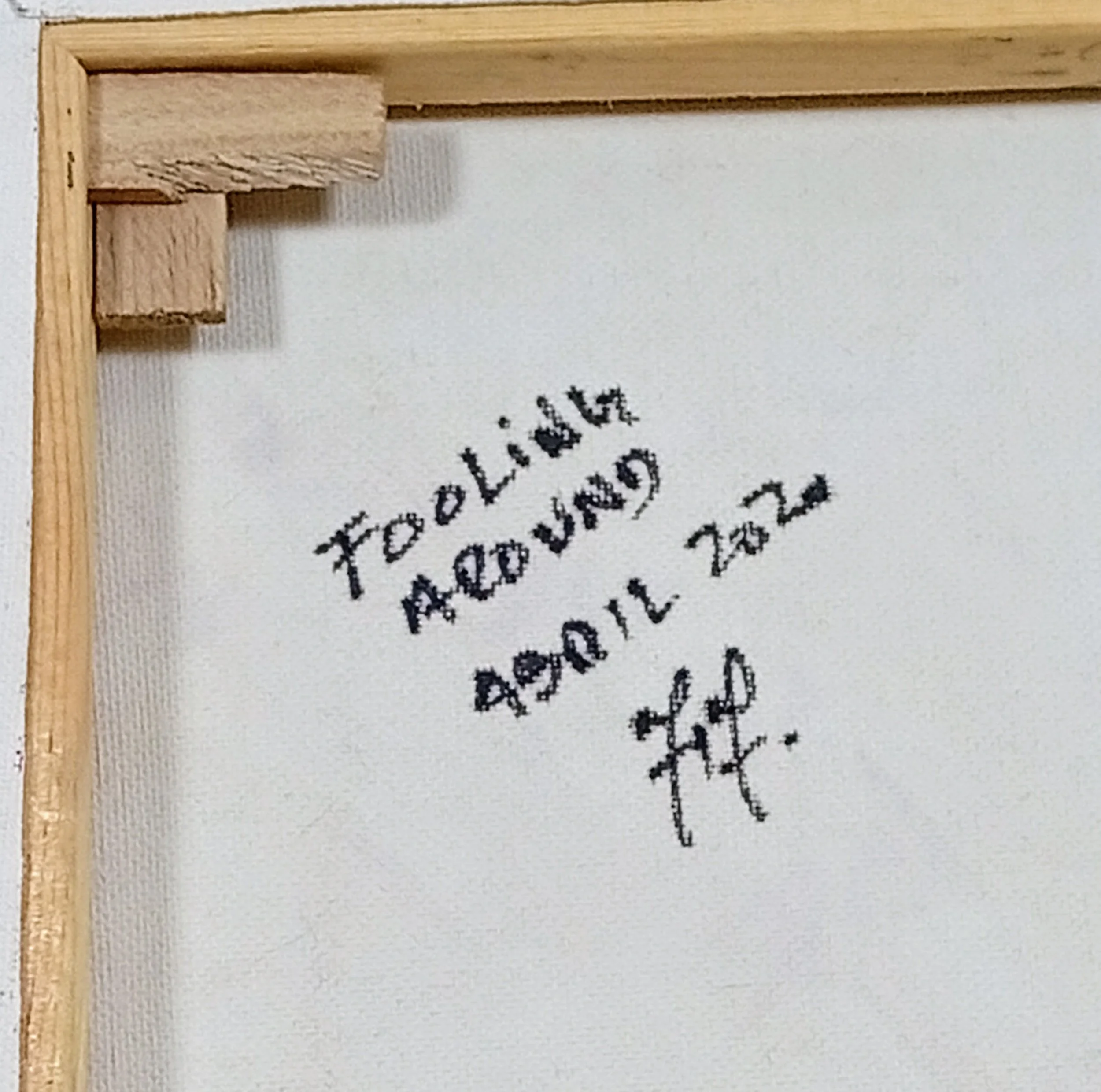 Back of “Fooling Around” painting, title, April 2020, HMad signature.