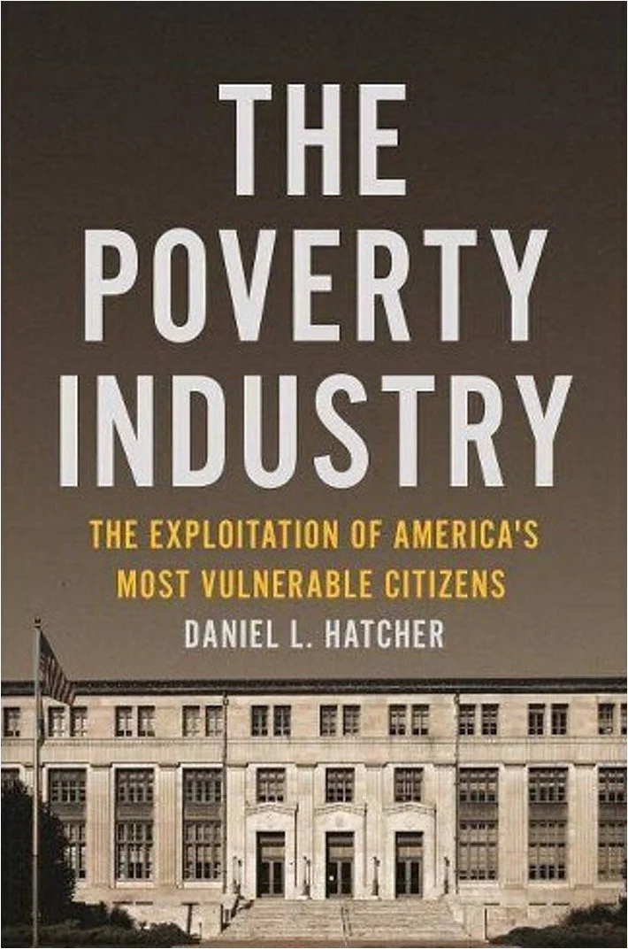 Book cover titled 'The Poverty Industry: The Exploitation of America's Most Vulnerable Citizens' by Daniel L. Hatcher, featuring an image of a large government building with a listless American flag.