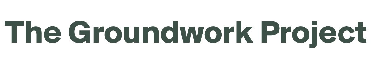 The Groundwork Project