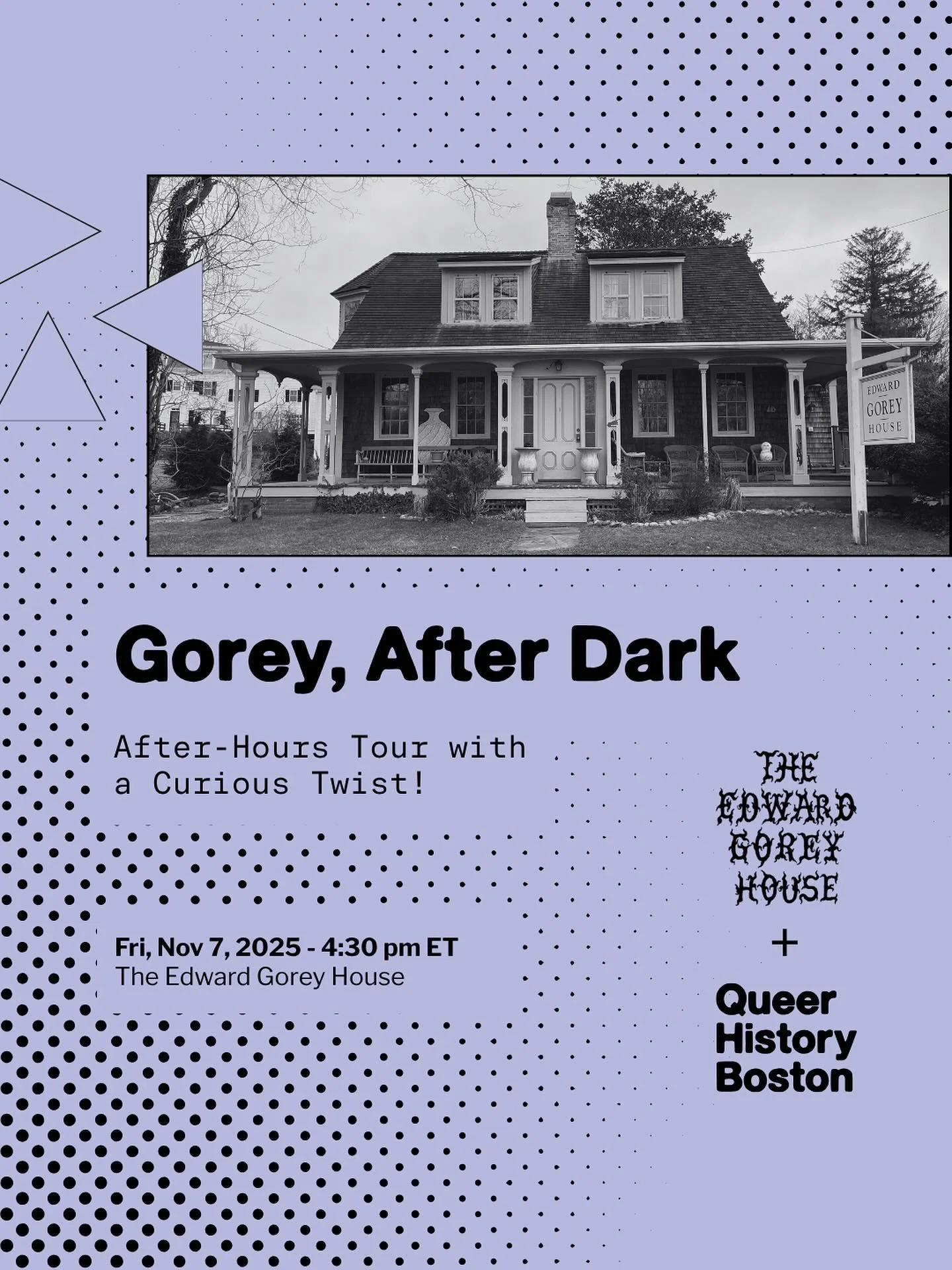 Step inside the eerie elegance of Edward Gorey&rsquo;s world &mdash; after hours, after dark, and with a distinctly queer twist.

Carpooling encouraged! Arrive at 4:15. Get your tickets at the door - $10 Admission!

Join Queer History Boston for a sp
