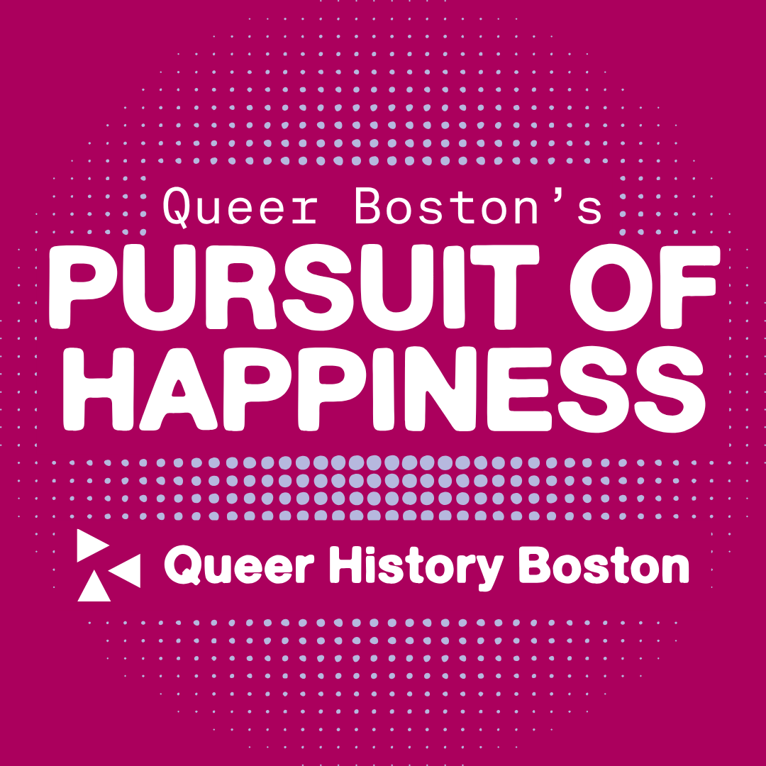 Queer Boston’s Pursuit of Happiness Teaser