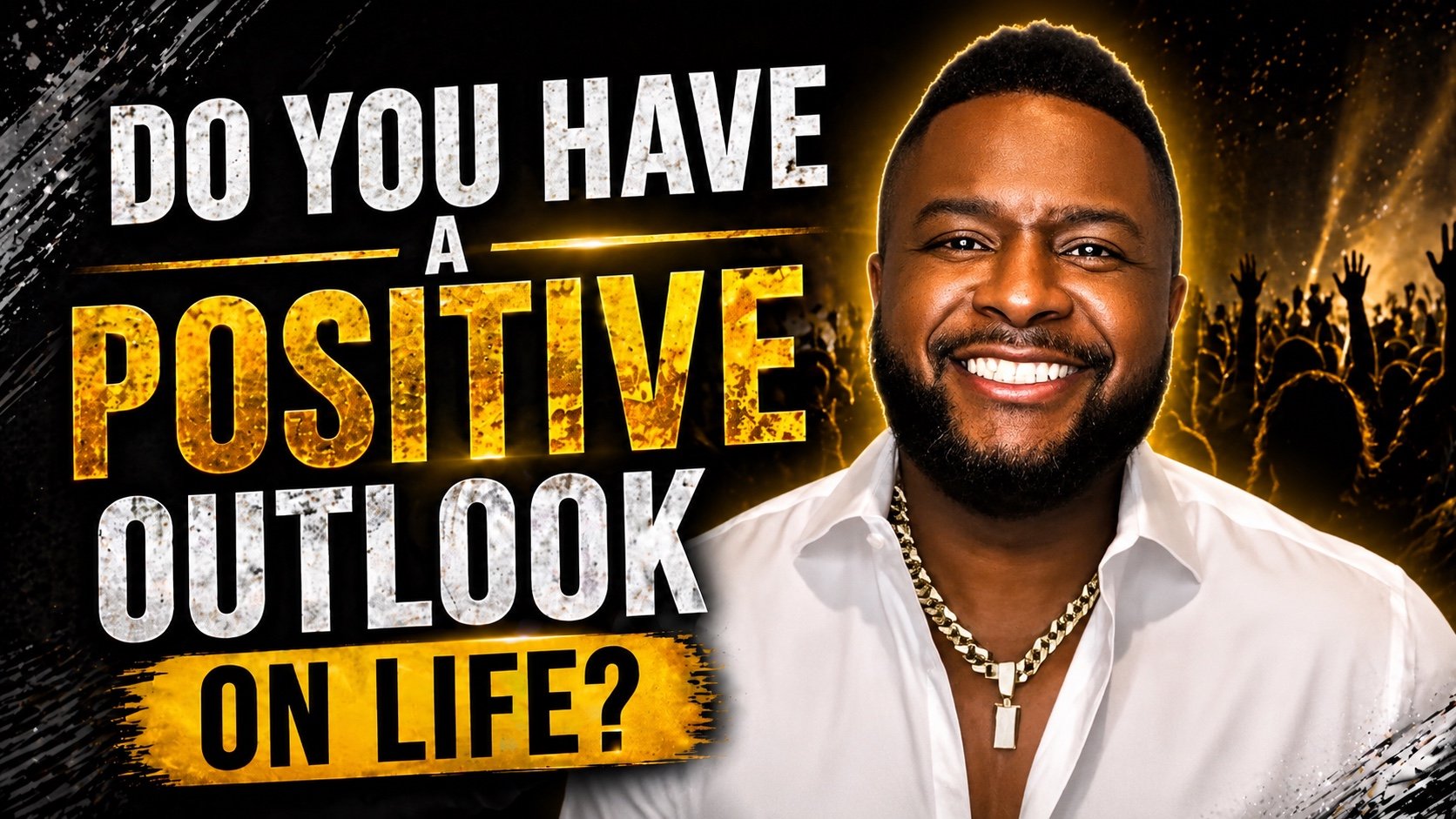 Do You Have A Positive Outlook On Life?