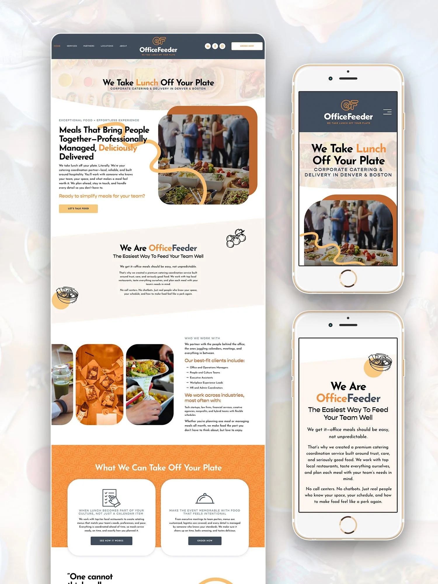 A website design and mobile view for Denver client OfficeFeeder, a catering service. The website headline says, 'We Take Lunch Off Your Plate,' with images of food and people at a catering event.