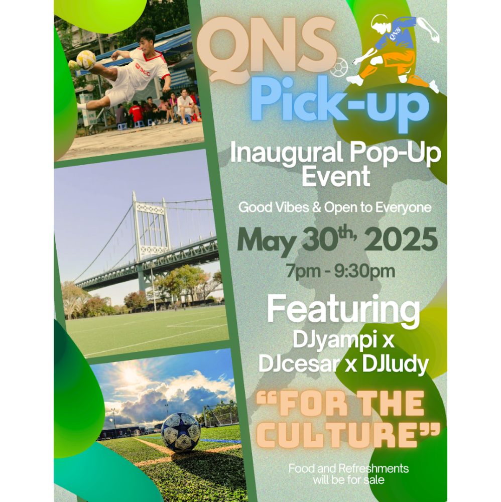 Flyer for QNS Pick-up Inaugural Event on May 30, 2025, from 7 pm to 9:30 pm featuring images of a soccer player performing a kick, a bridge, and a soccer ball on a field.