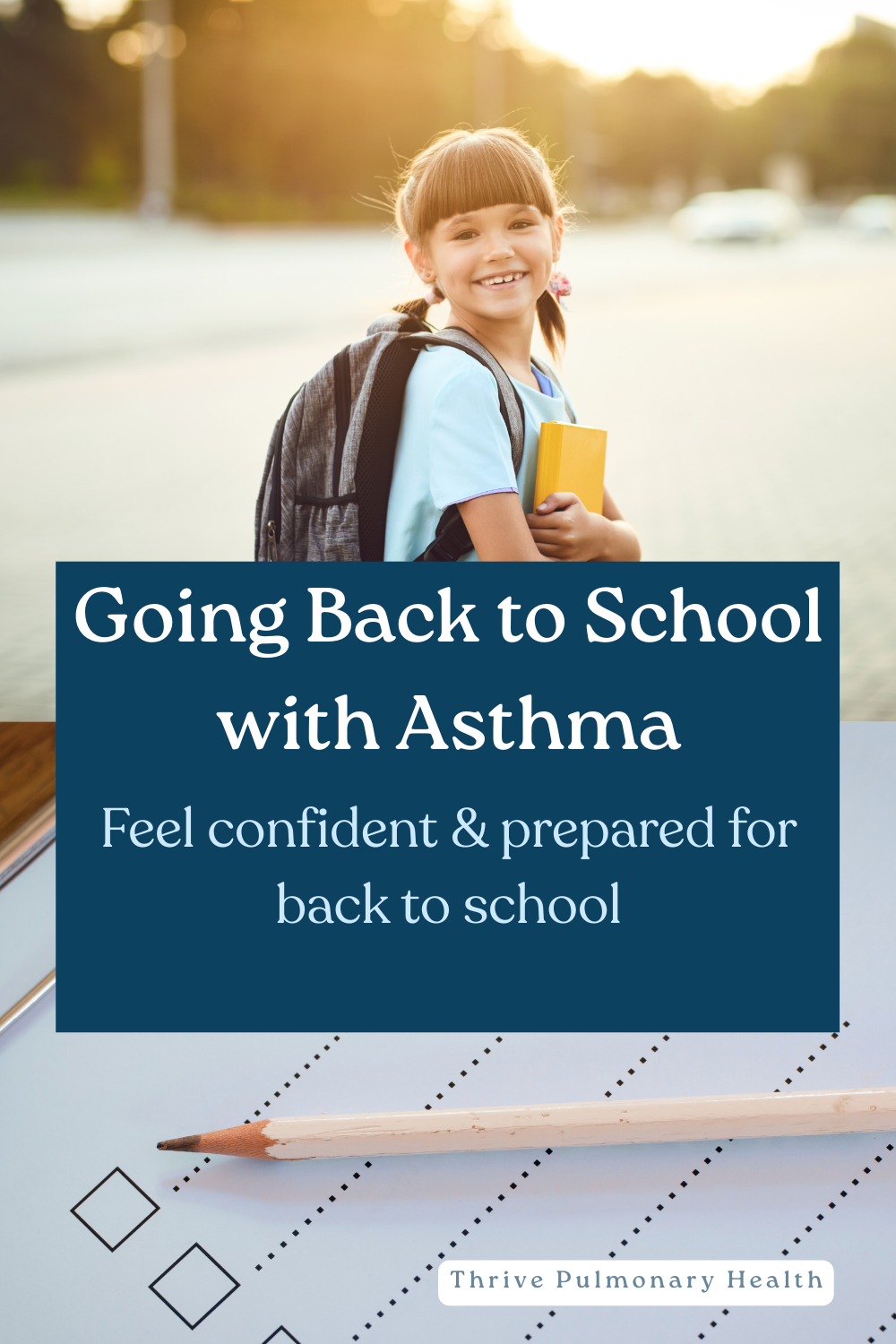 Preparing Your Child for Back to School With Asthma: What Parents Need to Know